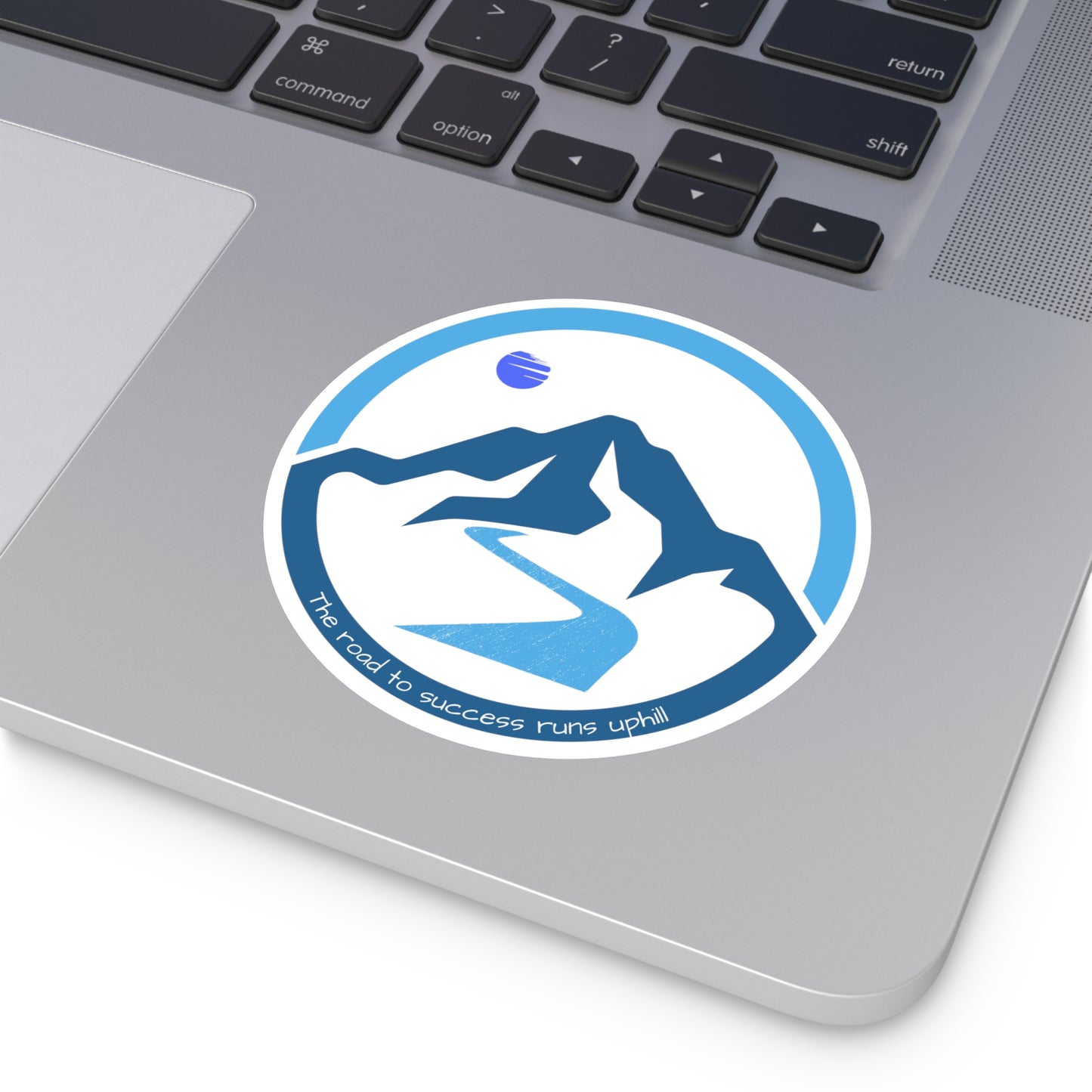The Road to Success Runs Uphill Round Vinyl Sticker