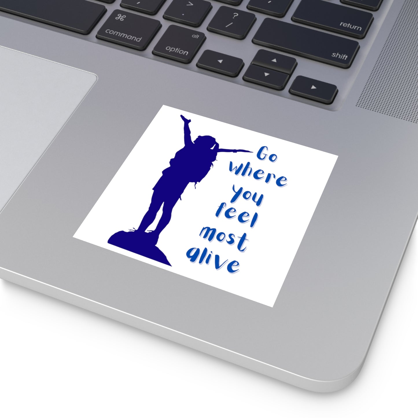Go Where You Feel Most Alive Square Vinyl Sticker
