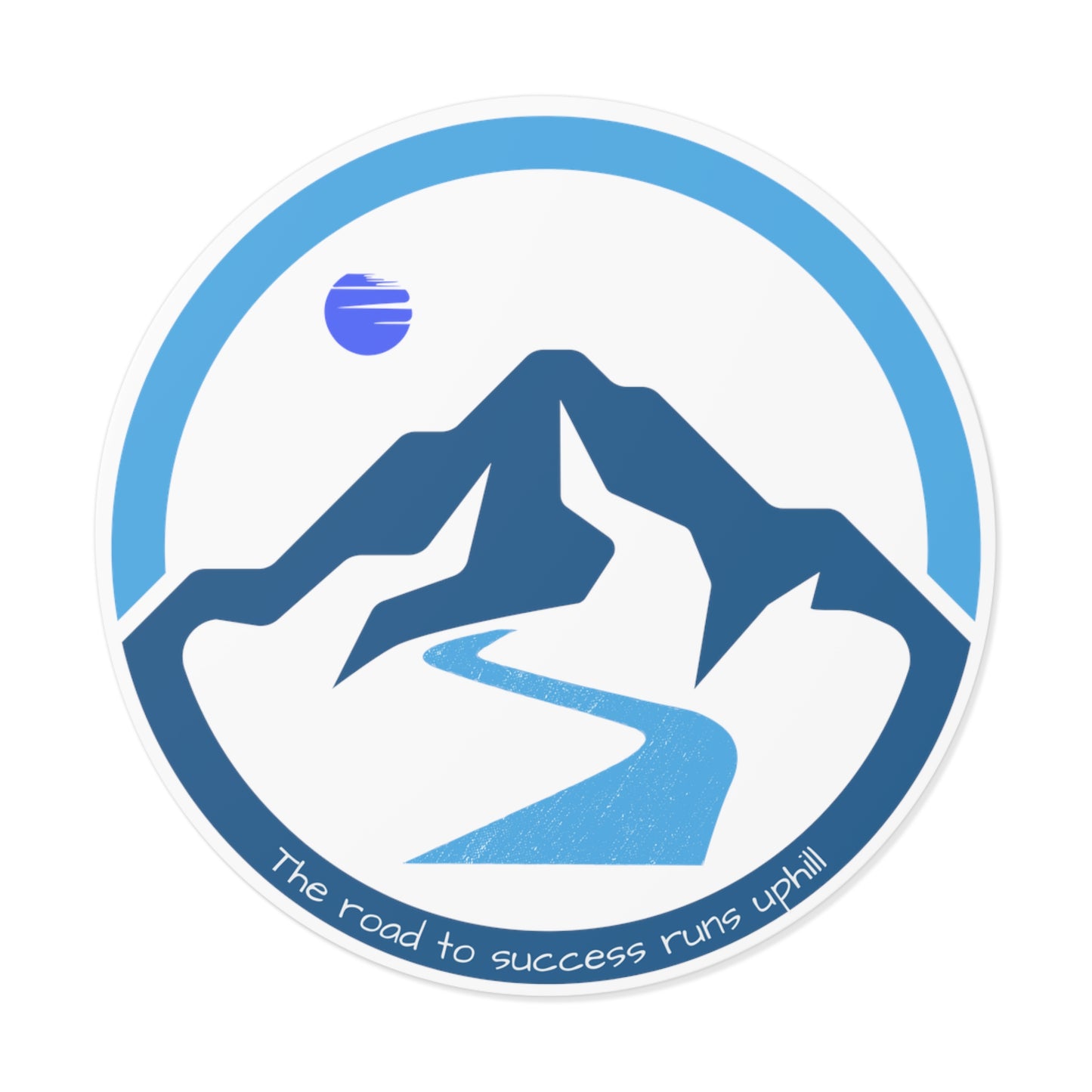 The Road to Success Runs Uphill Round Vinyl Sticker