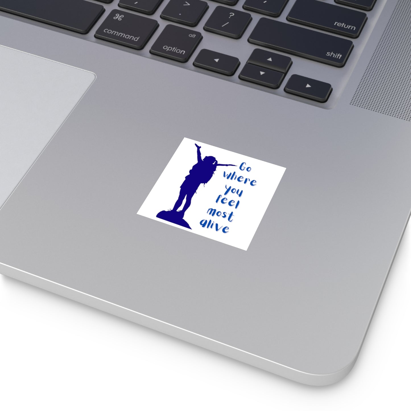 Go Where You Feel Most Alive Square Vinyl Sticker