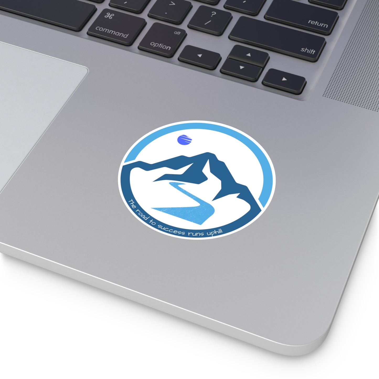 The Road to Success Runs Uphill Round Vinyl Sticker