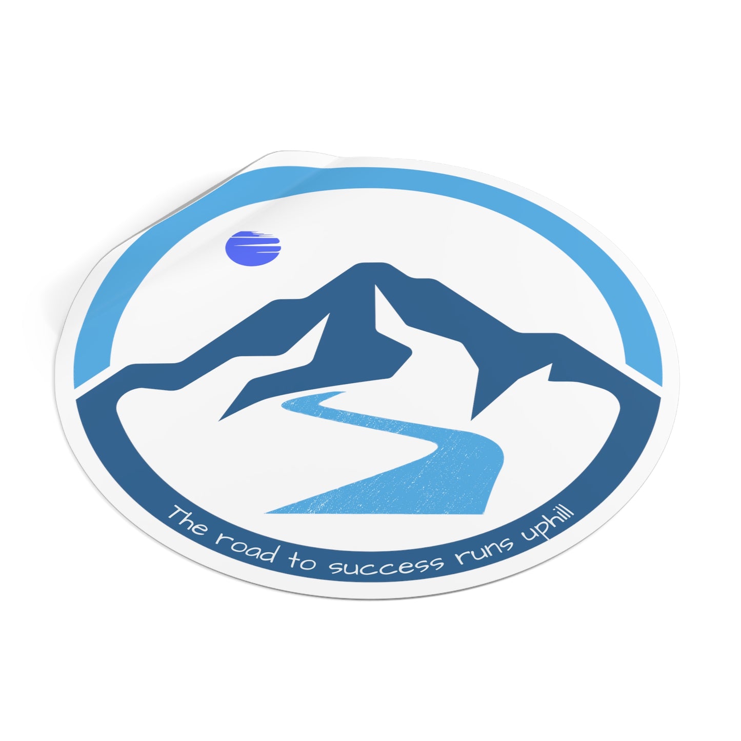 The Road to Success Runs Uphill Round Vinyl Sticker