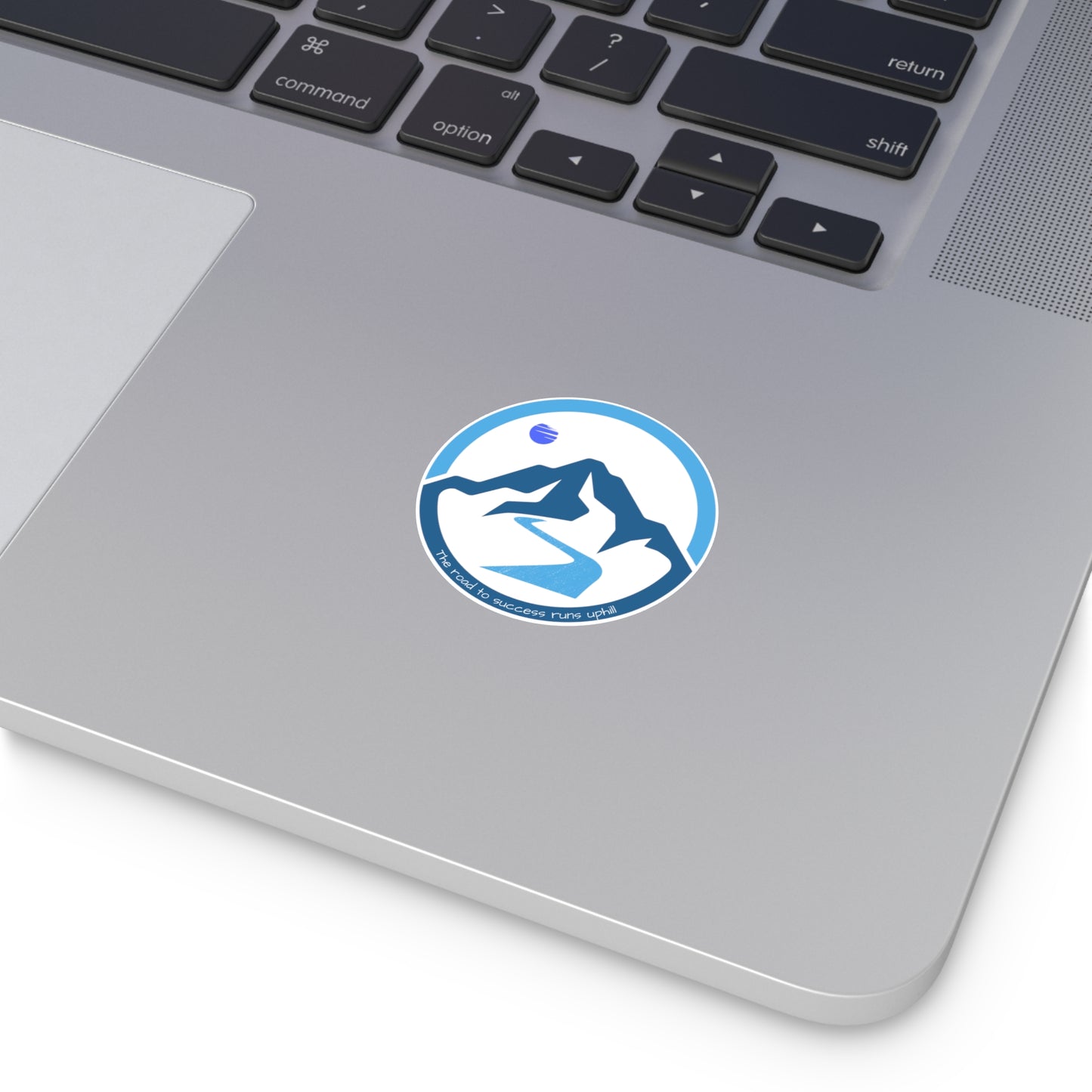 The Road to Success Runs Uphill Round Vinyl Sticker