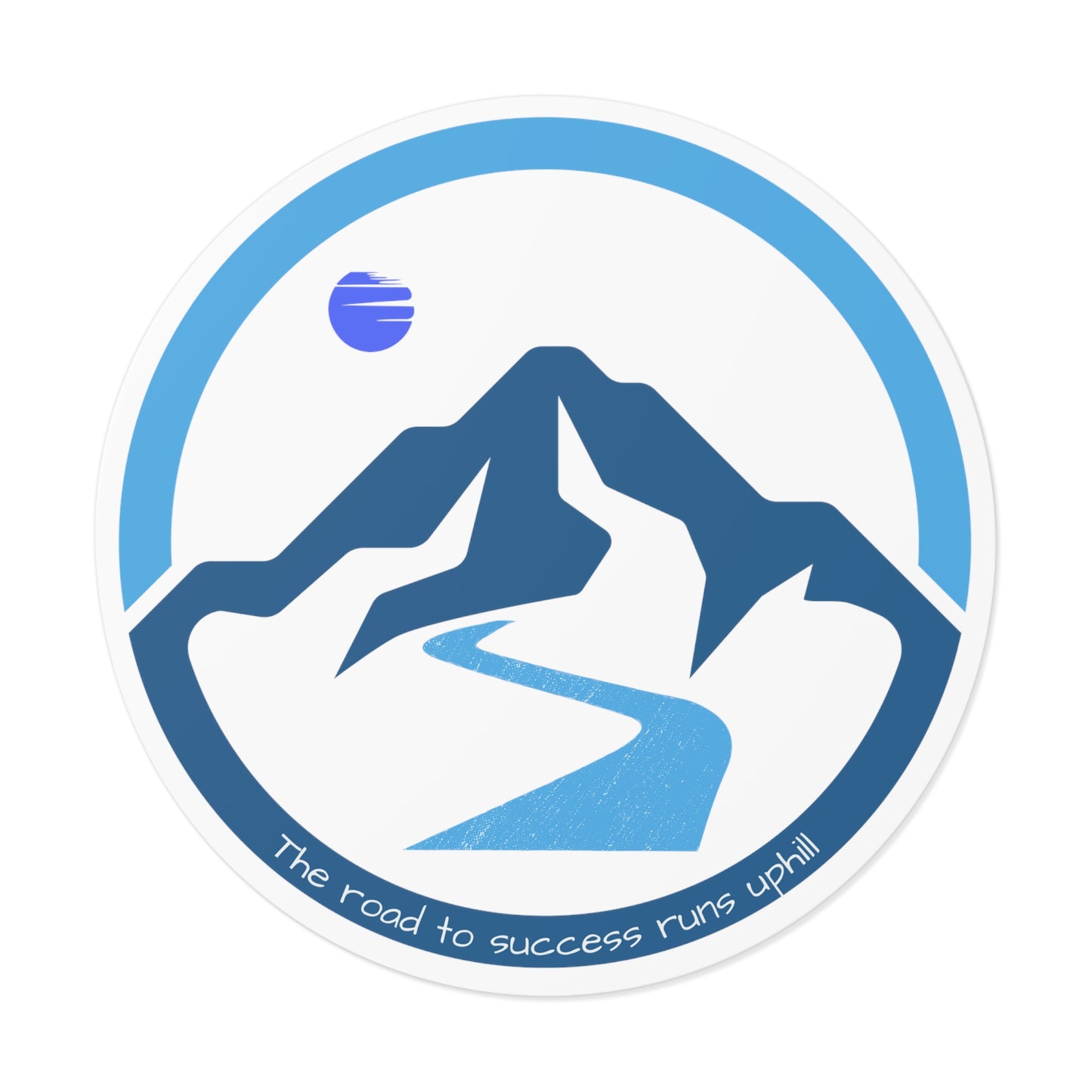The Road to Success Runs Uphill Round Vinyl Sticker