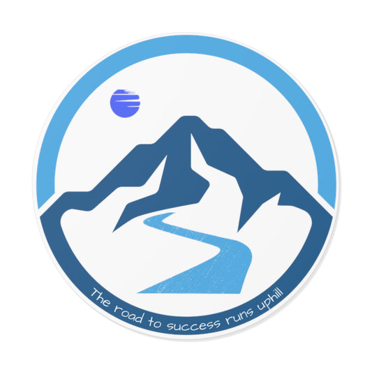 The Road to Success Runs Uphill Round Vinyl Sticker